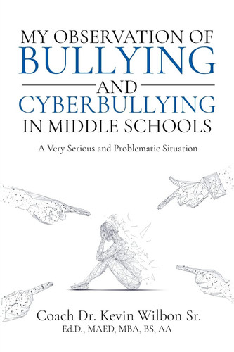 My Observation of Bullying and Cyberbullying in Middle Schools A Very Serious and Problematic Situation