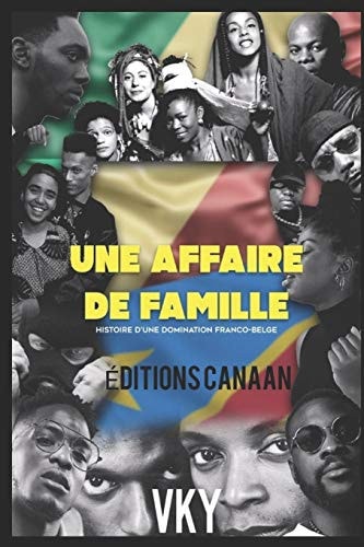 Une Affaire de famille Histoire d'une domination franco-belge