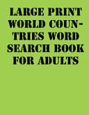 Large Print World Countries Word Search Book For Adults Large Print Puzzle Book.8,5x11, Matte Cover,41 Activity Puzzle Book with Solution