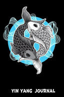 Yin Yang Fish Journal Fish Yin Yang Yoga Buddhism Fun Gift Lined Notebook / Journal Gift, 120 Pages, 6x9, Soft Cover, Matte Finish