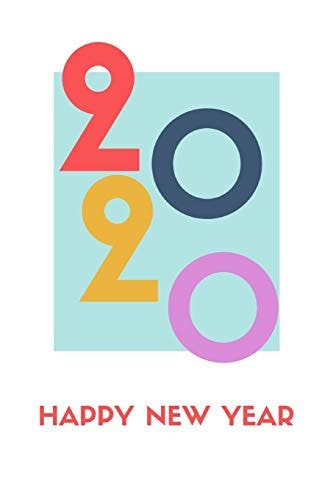 2020 Happy New Year 2020 Happy New Year Design 120 Page Composition Blank Ruled Notebook for You Or As a Gift for Your Kids Boy Or Girl to Use It in School Or for You to Use at Home Or at Your Office (6 *9 )