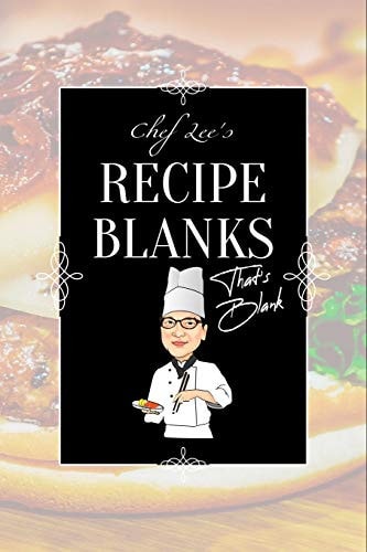 Chef Lee's Recipe Blanks That's Blank Blank Recipe Book with Blank Pages Cookbook for Family Recipes Cook Books to Write in 6 X9 50 Pages Recipe Journal for Baking, Grilling, Sauteing, Frying, Slow Cooking and Cocktail Recipes