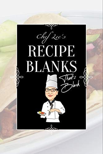 Chef Lee's Recipe Blanks That's Blank Blank Recipe Book with Blank Pages Cookbook for Family Recipes Cook Books to Write in 6 X9 50 Pages Recipe Journal for Baking, Grilling, Frying, Slow Cooking and Cocktail Recipe Dishes