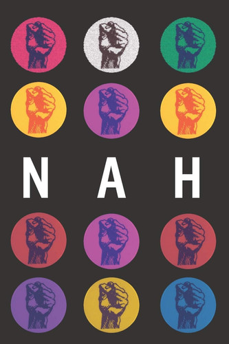 Nah Blank Lined Notebook Journal: Great Unique Martin Luther King Day Gift for Civil Rights Activists, Advocates and Campaigners