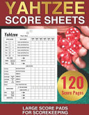 Yahtzee Score Sheets Yahtzee Dice Board Game Book Dice Board Game, Yatzee Score Cards, Yahtzee Score Book Card Game Record, Score Pads Keeper Notebook (Vol. 4)