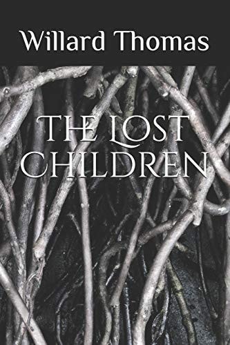 The Lost Children A Screenplay Based on Elements of Hansel and Gretel by The Brothers Grimm