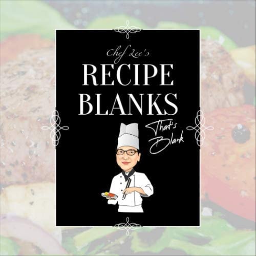 Chef Lee's Recipe Blanks That's Blank: Blank Recipe Book With Blank Pages Cookbook For Family Recipes Cook Books To Write In 8"x8" 50 Pages Custom ... Frying, Slow Cooking And Cocktail Recipes