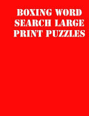 Boxing Word Search Large Print Puzzles Large Print Puzzle Book. 8,5x11, Matte Cover, Soprt Activity Puzzle Book with Solution