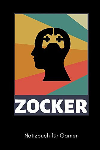 Zocker Notizbuch Für Gamer A5 Notizbuch TAGEBUCH - Gaming Buch - Geschenke Für Zocker - Kleine Geschenke Für Männer - Computer Gadgets - Lustige Geschenkidee Für Teenager Nerds