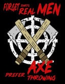 Forget Darts Real Men Prefer Axe Throwing Axe Thrower Journal Funny Gift Idea for Axe Throwing Players Or Coaches Planer Logbook Gift Art of Throwing Memory Men, Woman Christmas, Birthday Gift Self Motivation Notebook Diary for Collecting Ideas