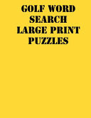 Golf Word Search Large Print Puzzles Large Print Puzzle Book. 8,5x11, Matte Cover, Soprt Activity Puzzle Book with Solution