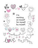 I'm Working on Myself for Myself by Myself - Express Your Love I Love You Journal for Women, Girlfriend and Lover - Good Way to Track Goals, Resolutions and Habits, Monthly and Weekly Planner, Meeting Tracker, Gratitude and Mindfulness, Tracker, Planner