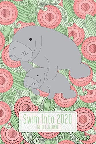 Swim Into 2020 Bullet Journal 2020 Journal, Manatee Journal, Bullet Journal, Dot Grid, Dot Journal, Notebook, 130 Dotted Grid Pages, 6x9, Perfect for Nature Lovers