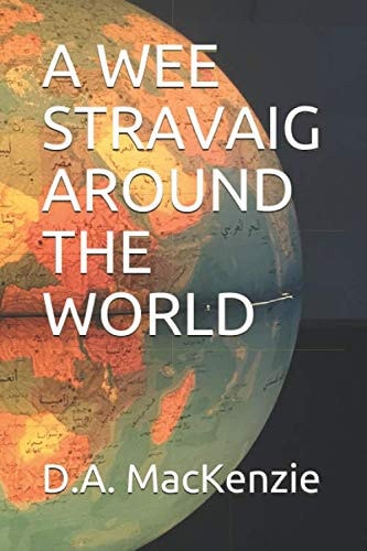 A WEE STRAVAIG AROUND THE WORLD