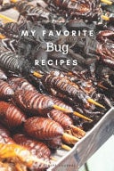 My Favorite Bug Recipes Blank Book for Great Recipes and Meals
