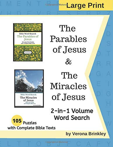 The Parables of Jesus and the Miracles of Jesus 2-In-1 Volume Word Search (Large Print) 105 Puzzles with Complete Bible Texts