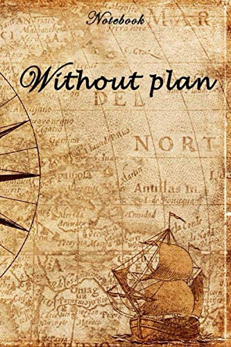 Without plan: Journal gift | Notebook, 150 Pages , 6" * 9",Sweet Life Journals