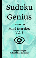 Sudoku Genius Mind Exercises Volume 1 Ranger, Georgia State of Mind Collection