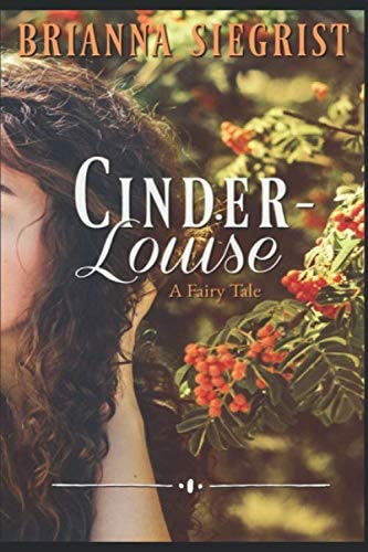 Cinderlouise A Fairy Tale