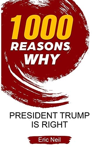 1000 Reasons Why President Trump Is Right