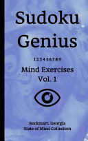 Sudoku Genius Mind Exercises Volume 1 Rockmart, Georgia State of Mind Collection