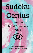 Sudoku Genius Mind Exercises Volume 1 Sylvania, Georgia State of Mind Collection