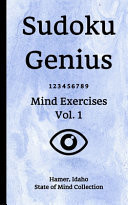 Sudoku Genius Mind Exercises Volume 1 Hamer, Idaho State of Mind Collection