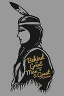 Behind the Great Man There Is a Great Woman Journal Book 110 Lined Pages Inspirational Quote Notebook to Write In: Lined Notebook