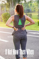 Running Log Book 2020 Believe - If Not Now Then When - Training Diary, 110 Pages, 6 X 9, Perfect for for Tracking Your Daily Progress and Accomplishments.