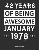42 Years of Being Awesome January 1978 Monthly Planner 2020 Calendar / Planner Born in 1978, Happy 42nd Birthday Gift, Epic Since 1978