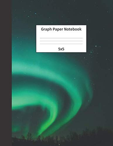 Graph Paper Notebook 5x5: Quad Ruled 5 Squares Per Inch Grid Paper. Math and Science Composition Notebook for Students and Teachers. Perfect for Sums, Graphing, Coordinates and Grids.