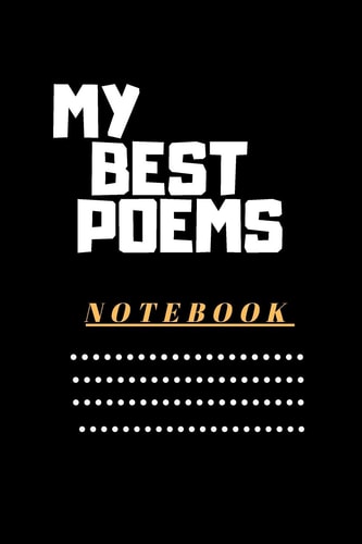 My Best Poems Notebook to Write the Best Poems