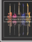 Vip Ultimate Notebook:Guitar Blank Sheets Music Notebook Perfect for All Guitar Players Guitar Chord Diagrams and Guitar Tablature Notebook Music Paper Notebook Blank Guitar Music Tabs Journal