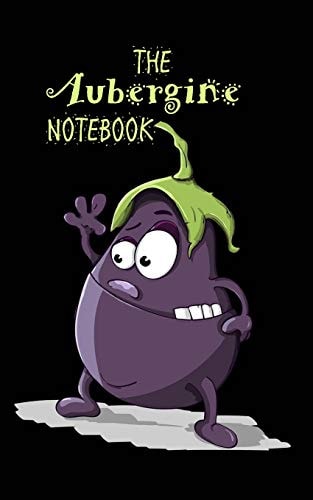The Aubergine Notebook- schön, dass es DICH gibt! Lustige Aubergine Kalender 2020/ Taschenkalender 2020 / Notebook for Young Adults 2020-Schulheft I Skizzenbuch- 110 Seite- 5*8