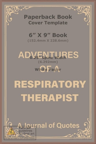Adventures of a Respiratory Therapist A Blank Lined Journal of Quotes for Respiratory Therapist -6inx9in-110 Pages-Soft and Matt Cover