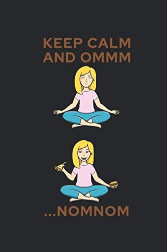 Keep Calm And Ommm …Nomnom: 6x9 Zoll ca. DIN A5 Joga Notizheft liniert | 120 Seiten liniertes Joga Notizbuch für Notizen in Schule, Universität, ... | Eine tolles Geschenk für Ihre Liebsten.
