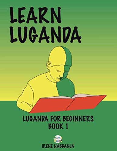 Learn Luganda: Luganda for beginners - Book 1