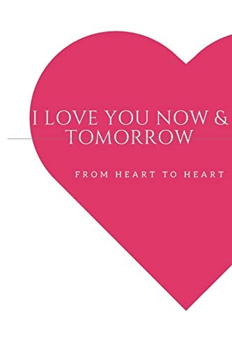 I Love You Now & Tomorrow Because You Are My Only Love (Notebook) I Love You My Wife
