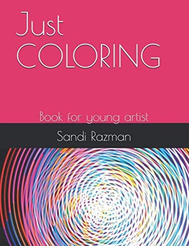 Just COLORING Coloring Book for Young Artist
