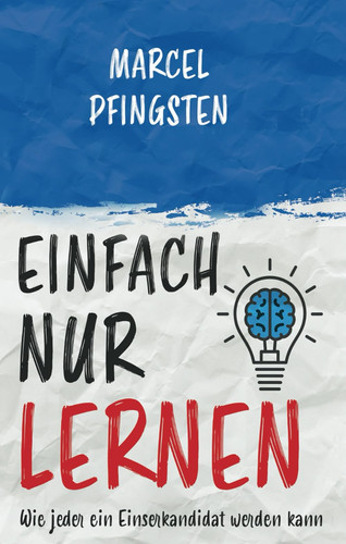 Einfach Nur Lernen Wie Jeder ein Einserkandidat Werden Kann