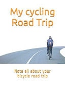 My Cycling Road Trip Note All about Your Bicycle Road Trip