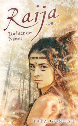 Raija - Tochter der Naiset: Teil 1 (Kyra) (German Edition)
