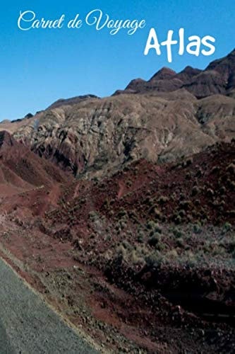 Carnet de Voyage Atlas: Carnet de voyage | Préparation de votre voyage | Lieux indispensables à visiter | Checklists | Souvenirs | 6 x 9 pouces | Bullet time | Maroc | (French Edition)
