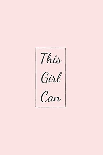 This Girl Can Feminist Notebook (A5 Sized) 6 X 9, 90 Pages, Ruled, Female Empowerment Gag Gift, Funny, Cute, Empowering Diary, Feminism Journal Perfect for College Or High School for Teen Girls, Little Girls, Her, for Women