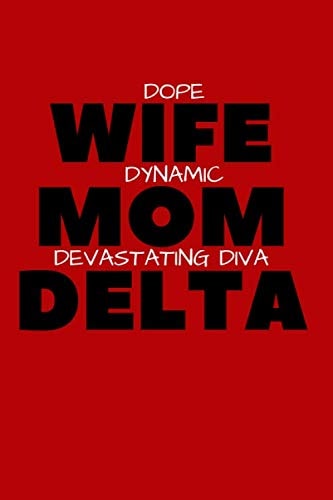 Wife Mom Delta - Delta Sigma Theta - Greek Journals - Divine 9: 6x9 Blank Journal/Notebook