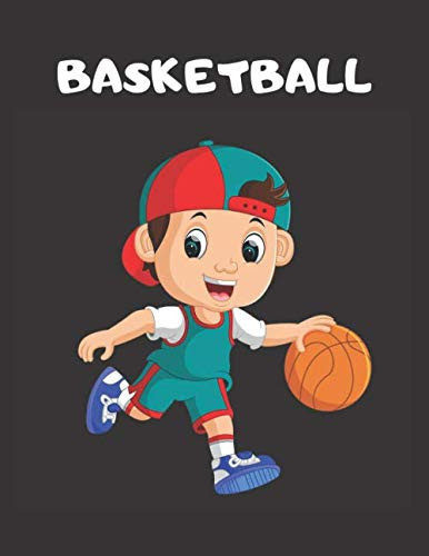 Basketball Notebook Funny Basketball Notebook for Kids, Boys, Teens and Men, 8. 5 X 11 Inch