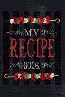 My Recipe Book Blank Recipe Book Journal to Write in Favorite Recipes
