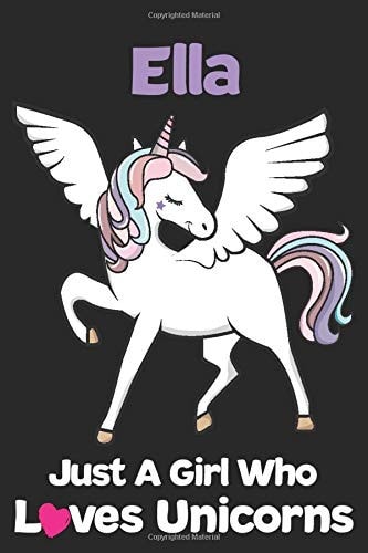 Ella Just a Girl Who Loves Unicorns Unicorn Rainbows Composition Notebook / Journal 6x9 Ruled Lined 120 Pages Ella's Birthday Gift Unicorns Diary for Kids, Girls, Women, School Degree Student and Graduation University