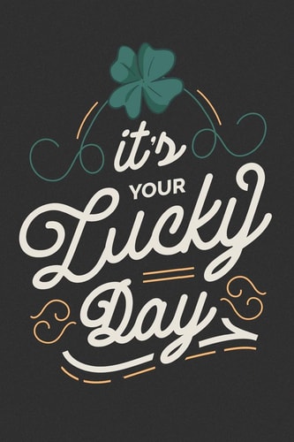 Saint Patricks Day Ireland Its Your Lucky Day Health and Fitness Planner Journal: Saint Patricks / Fitness, Workout, Meal and Food Tracker for Cardio and Weightlifting - ( 6 X 9 Inches - Approx DIN a 5 ) I Training for a Healthy Life - 181 Pages -- Soft