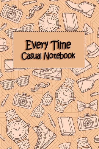 Every Time Casual Notebook